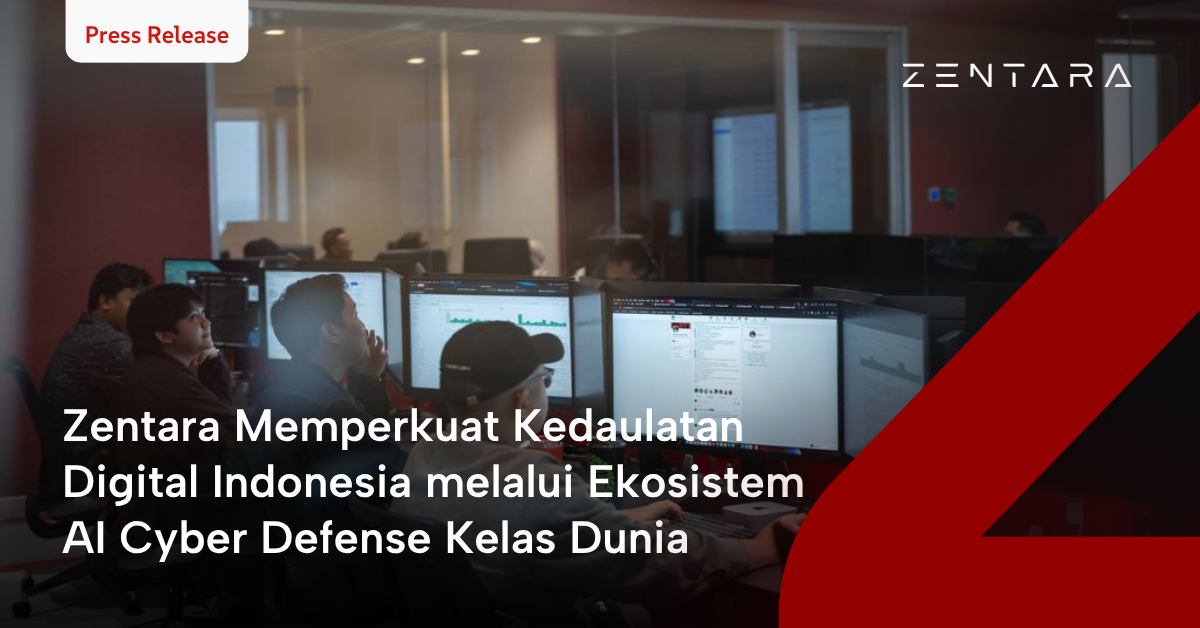 Zentara Memperkuat Kedaulatan Digital Indonesia melalui Ekosistem AI Cyber Defense Kelas Dunia